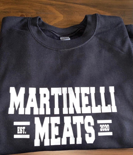 Martinelli Meats Sweatshirt - Martinelli Meats LLC